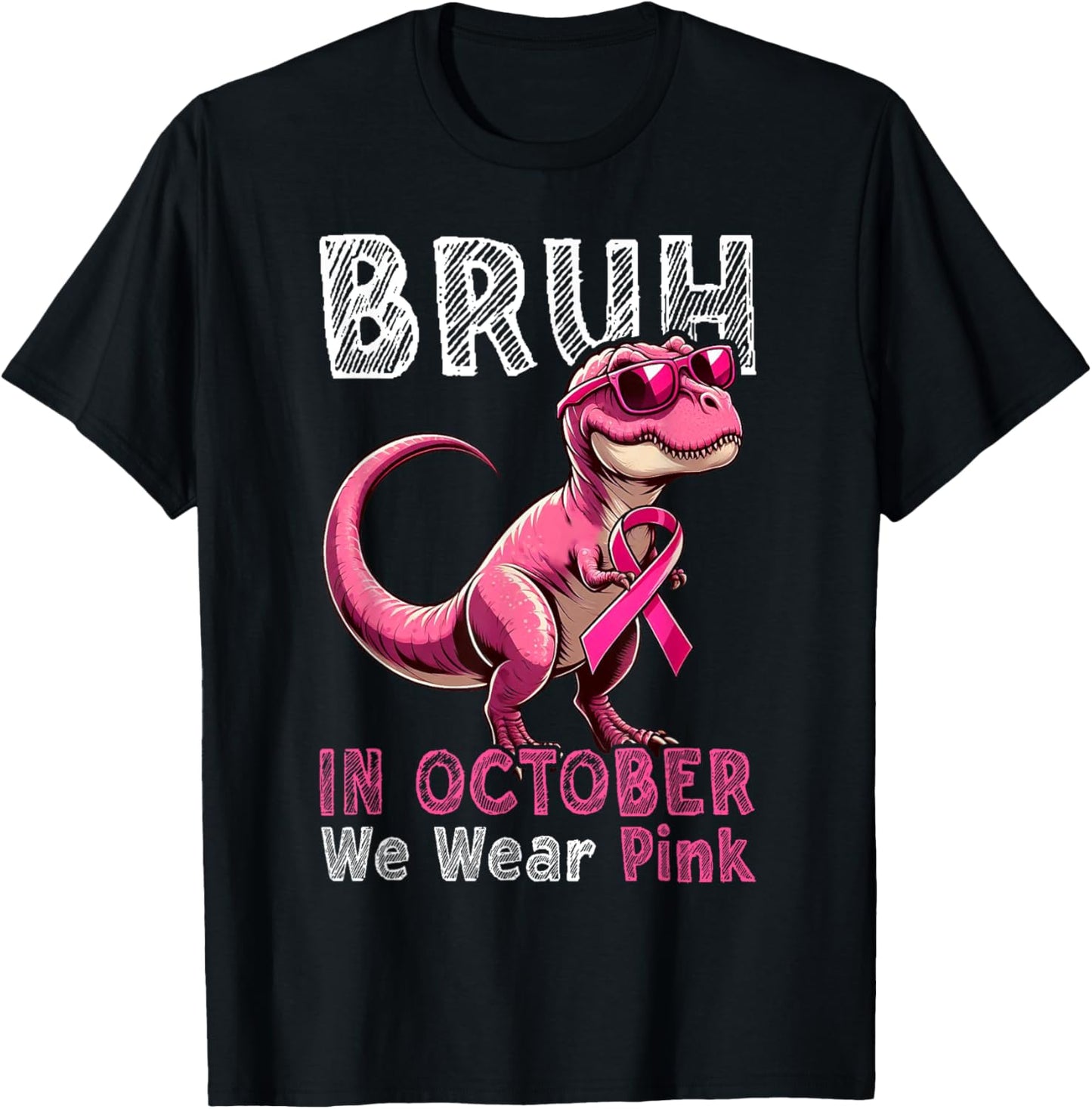 Bruh In October We Wear Pink Dinosaur Breast Cancer Awarenes T-Shirt - T-Shirt | Black