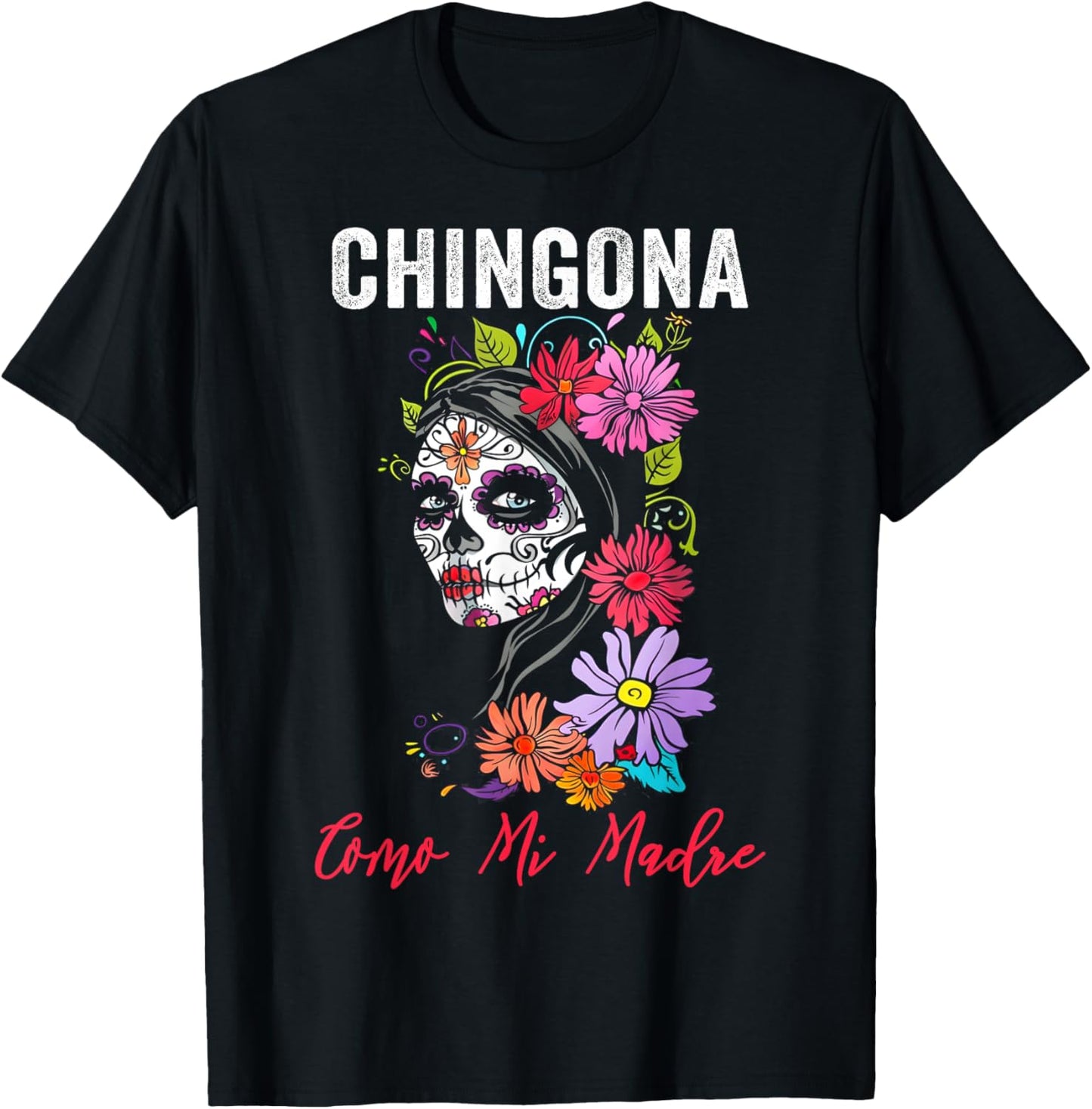 Chingona Como Mi Madre T-Shirt - T-Shirt | Black
