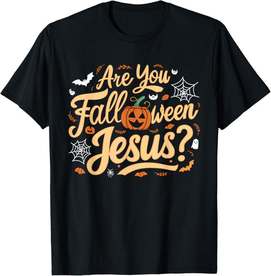Are You Falloween Jesus Godly Halloween Matthew Bible Verse T-Shirt - T-Shirt | Black