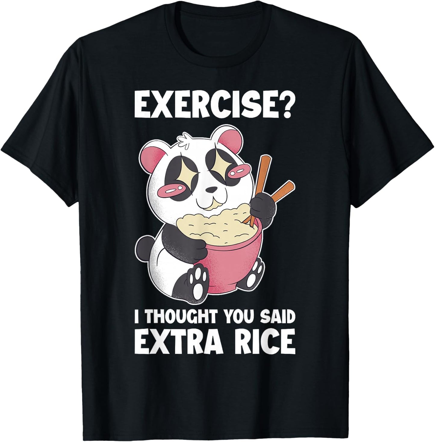 Exercise I Thought You Said Extra Rice Panda T-Shirt - T-Shirt | Black