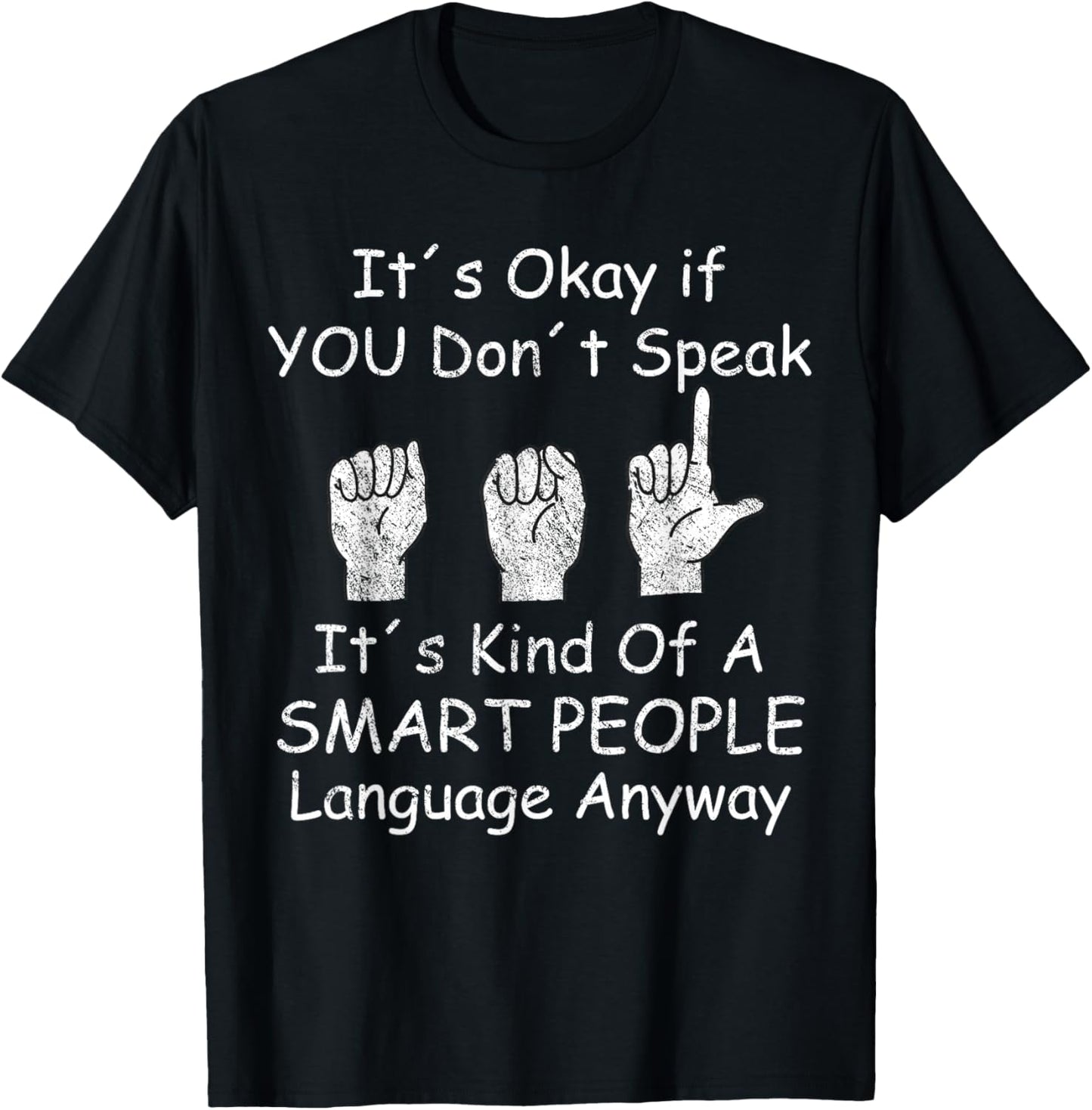 Funny ASL American Sign Language T-Shirt - T-Shirt | Black