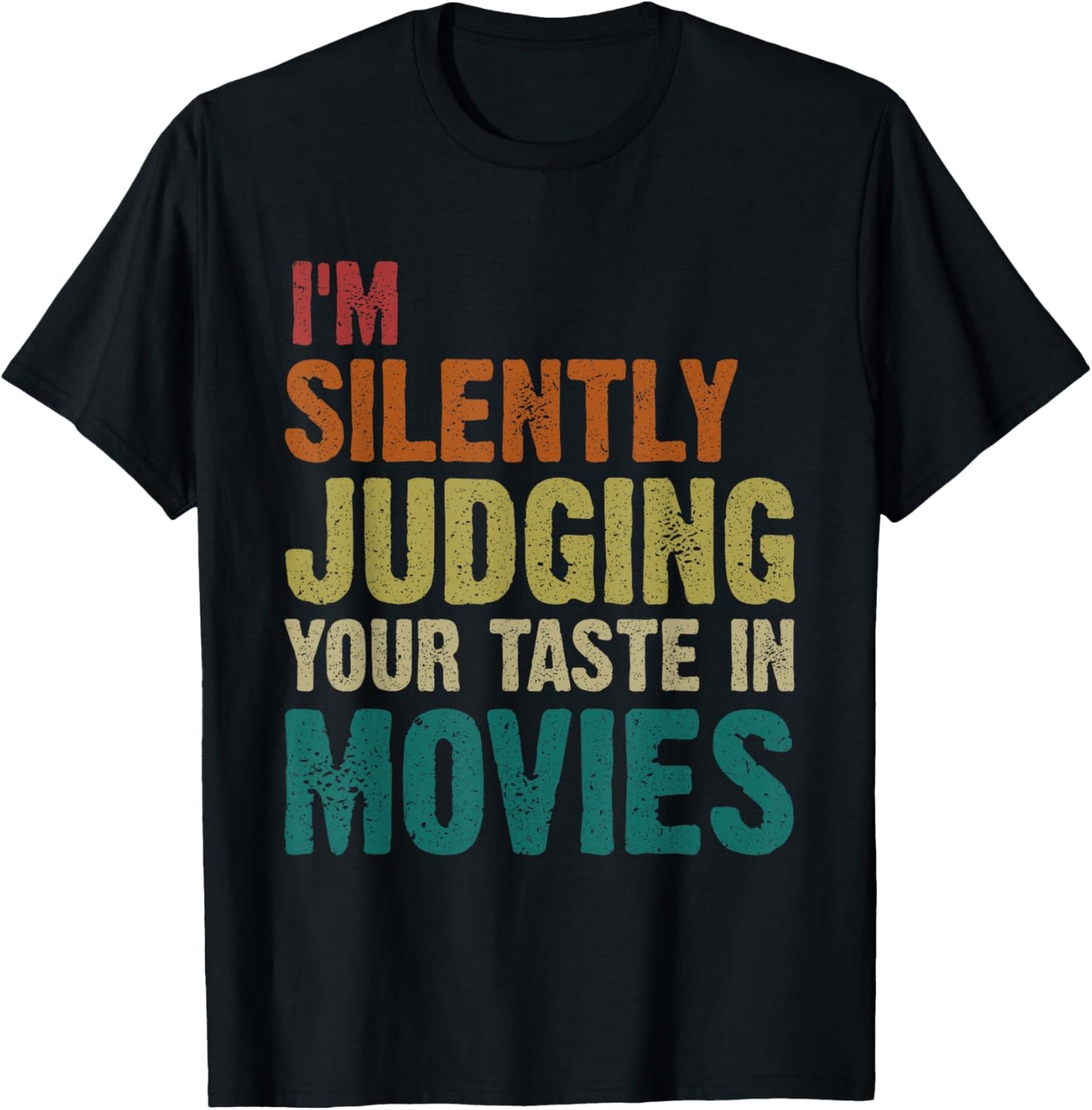 Judging Your Taste in Movies Motion Picture Fan Film Cinema , Small, Black T-Shirt - T-Shirt | Black