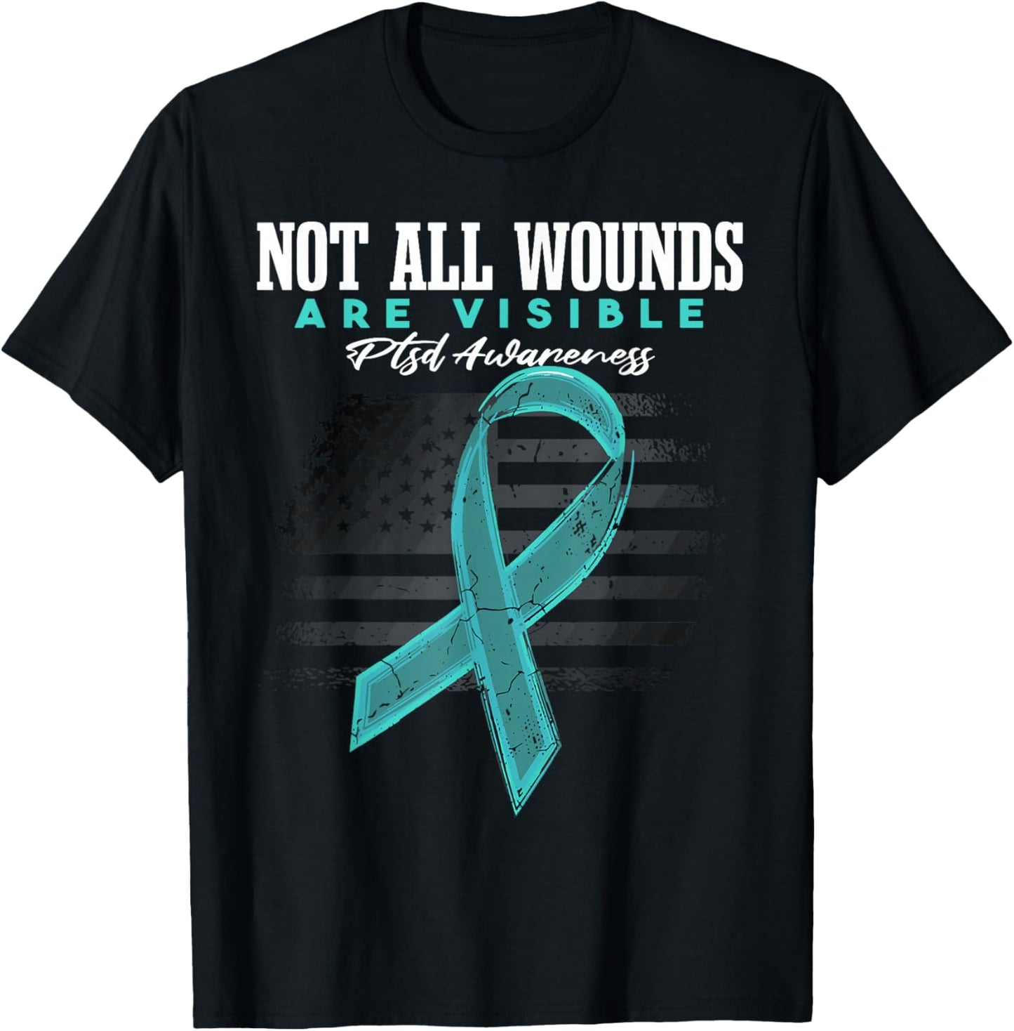 PTSD Not All Wounds Are Visible T-Shirt - T-Shirt | Black