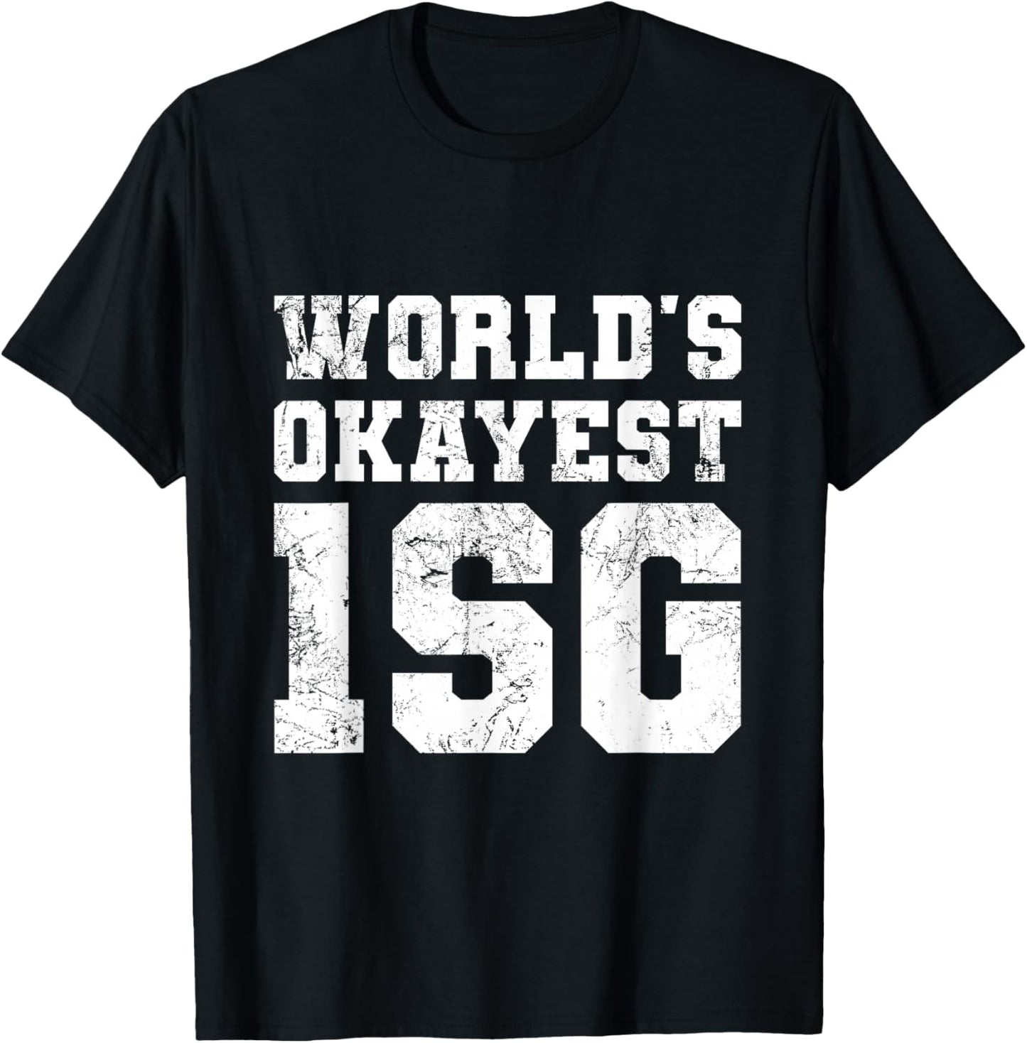 World's Okayest 1SG - First Sergeant, Army, Military, Funny T-Shirt - T-Shirt | Black