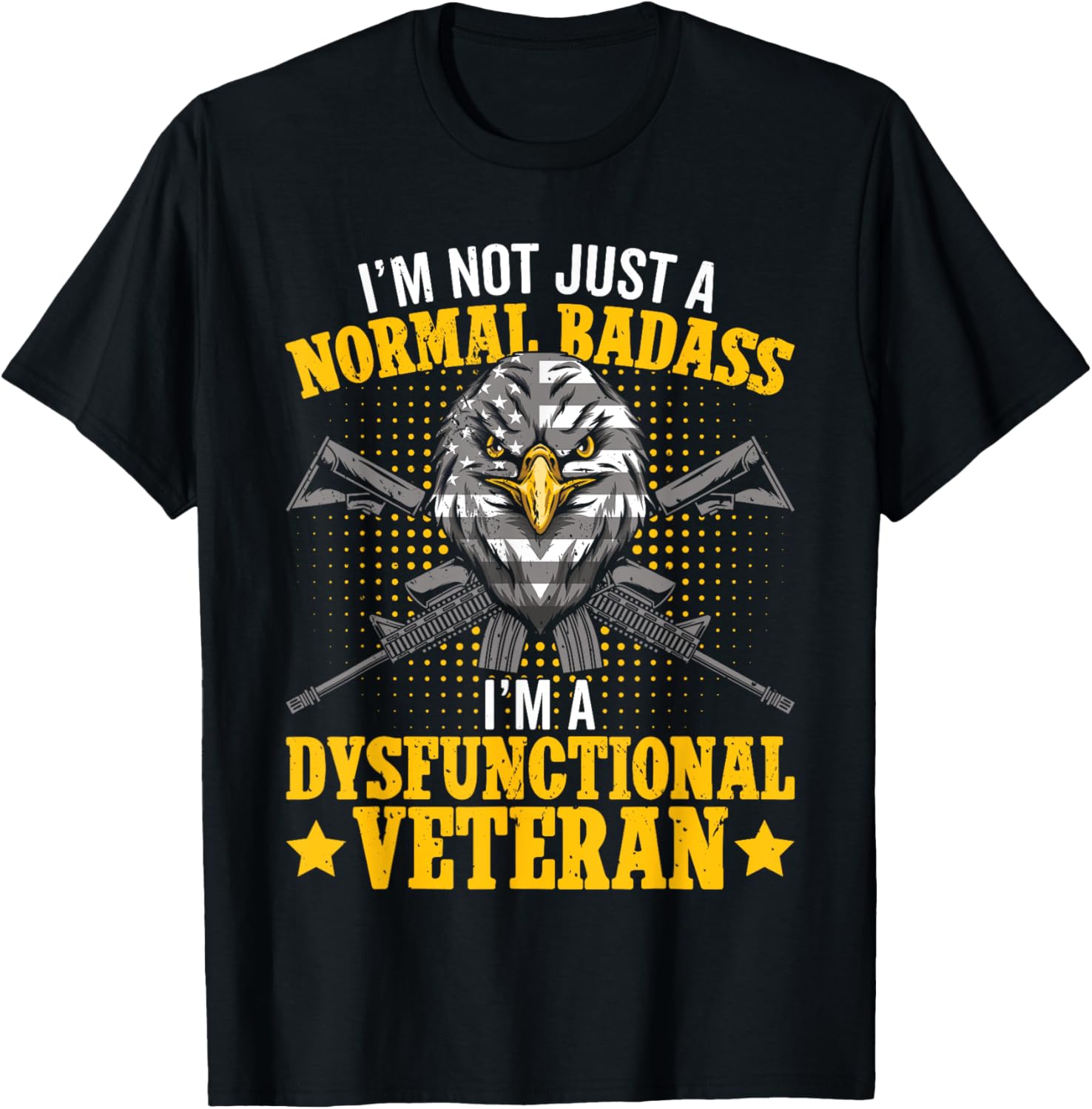 Dysfunctional Veteran disgruntled veteran T-Shirt - T-Shirt | Black