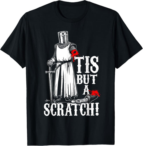 TIS BUT A SCRATCH! Funny design