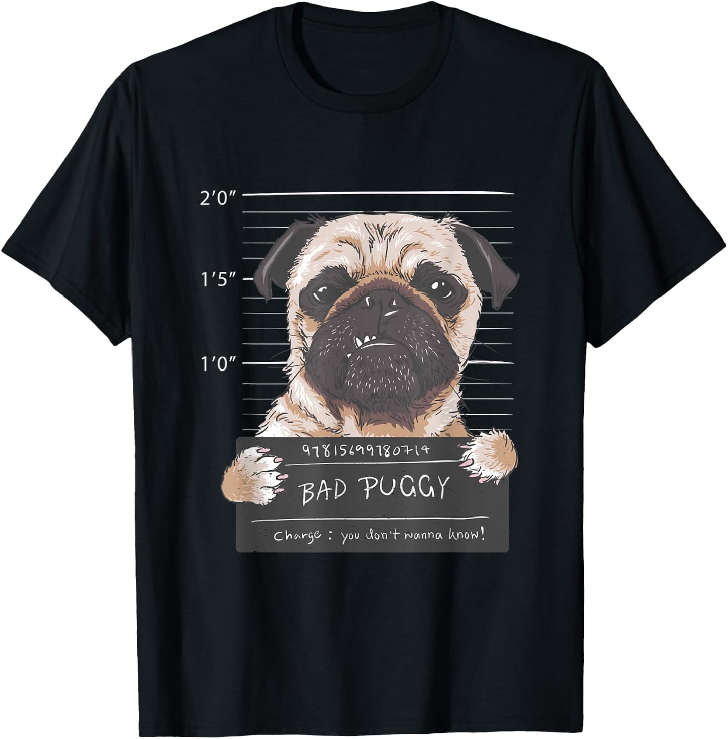 Cute Pug Mugshot Bad Puggy Puppy Humor Funny Dog T-Shirt - T-Shirt | Black