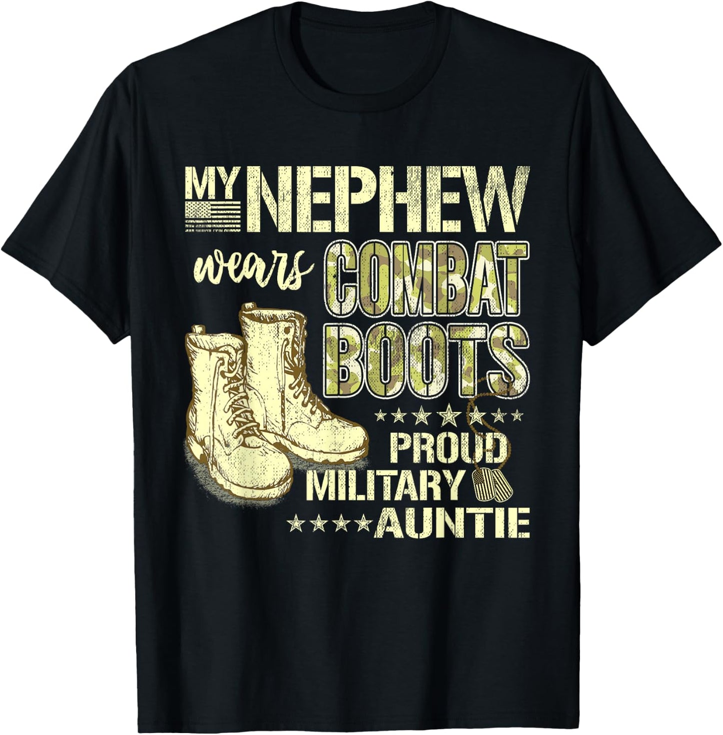 My Nephew Wears Combat Boots Dog Tags Proud Military Auntie Men Women T-Shirt - T-Shirt | Black