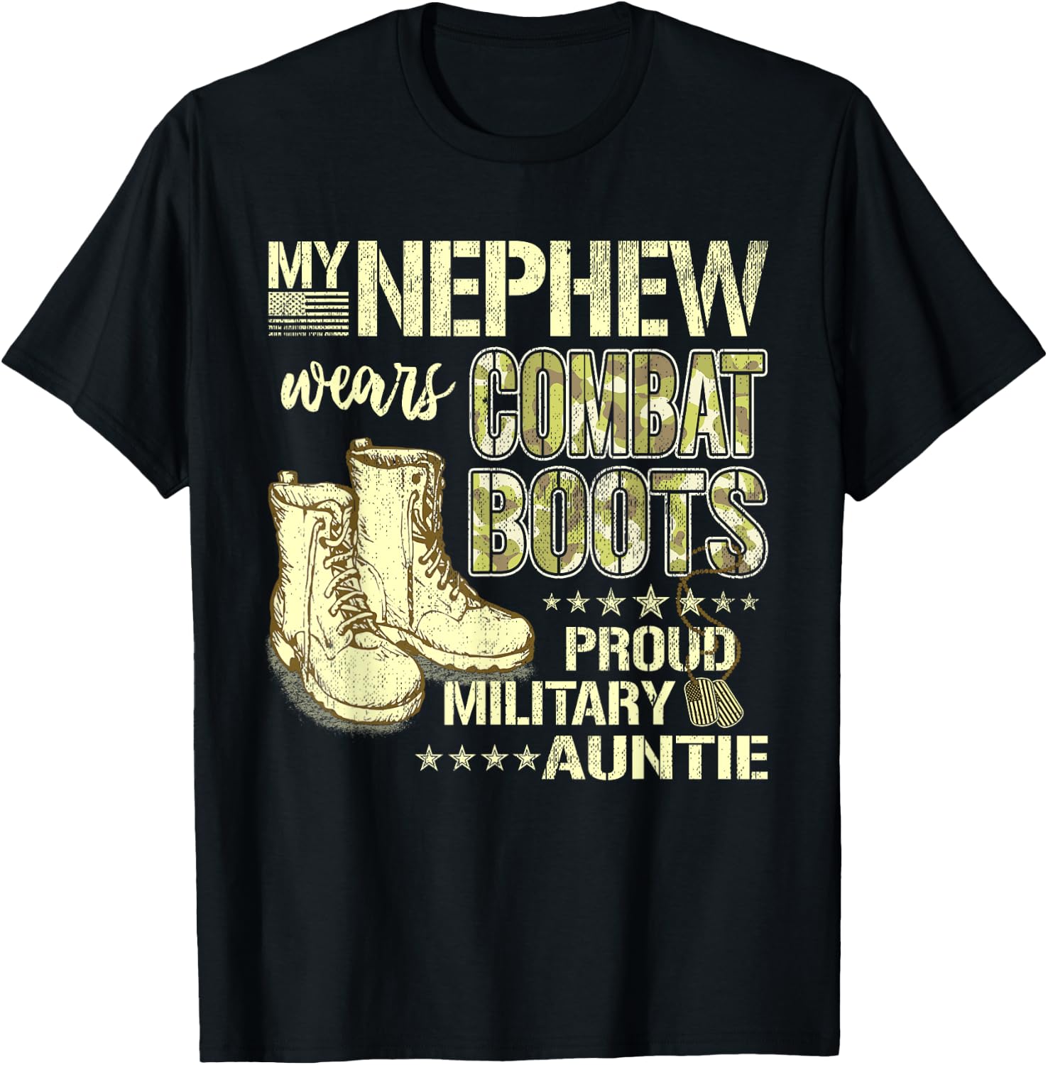 My Nephew Wears Combat Boots Dog Tags Proud Military Auntie Men Women T-Shirt - T-Shirt | Black