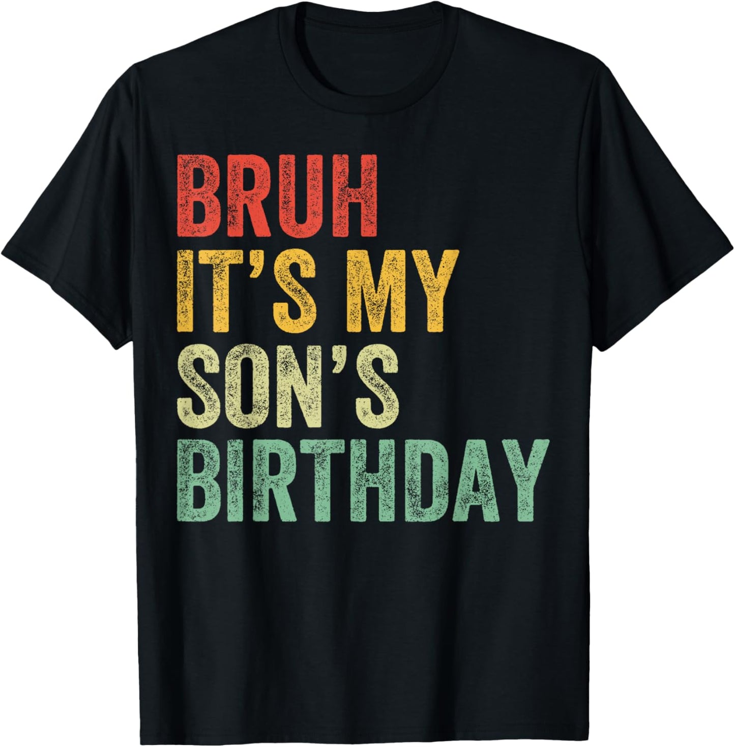 Bruh It's My son's Birthday Funny Birthday Mom Dad T-Shirt - T-Shirt | Black