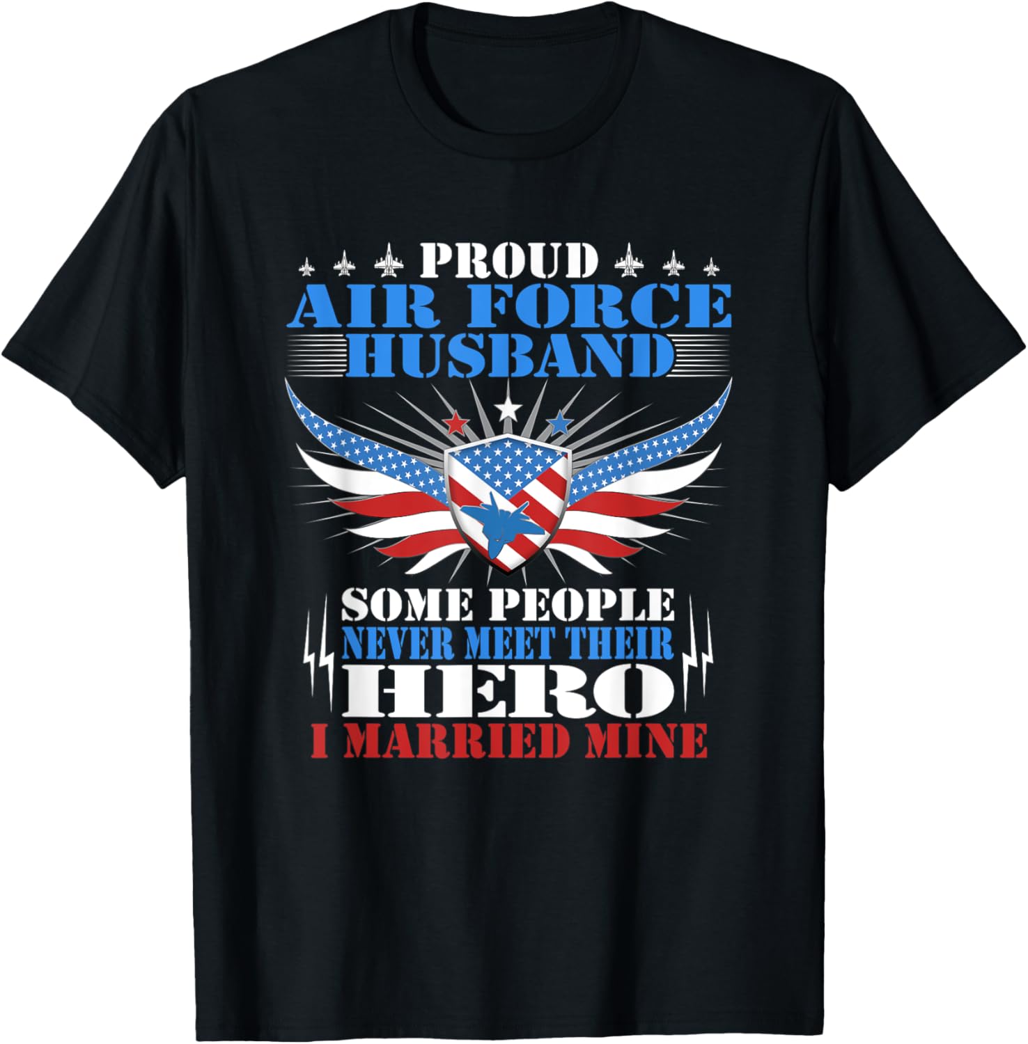 Proud Air Force Husband - I Married Mine - Military Spouse T-Shirt - T-Shirt | Black
