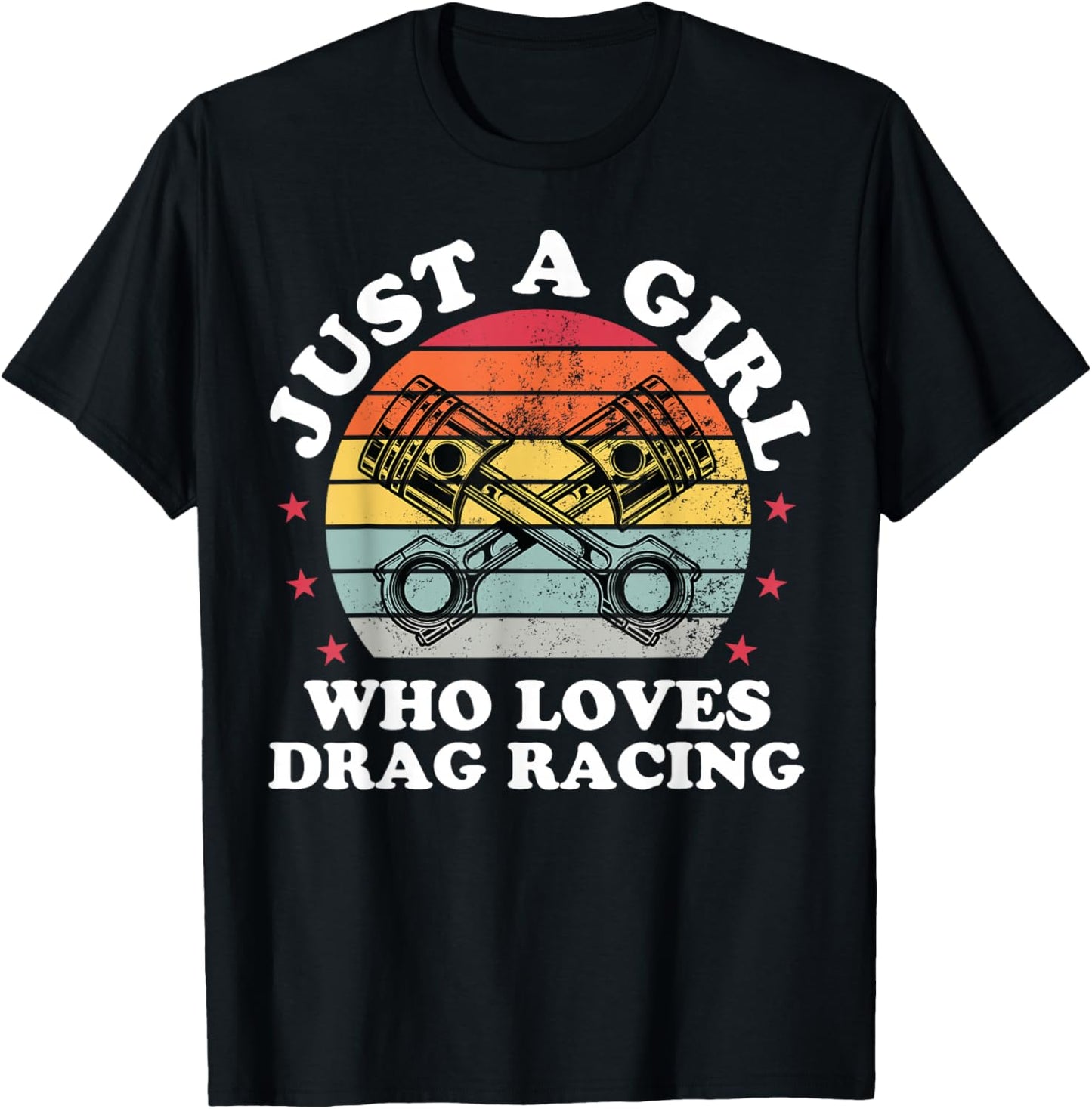 Just A Girl Who Loves Drag Racing Funny Drag Race Women T-Shirt - T-Shirt | Black