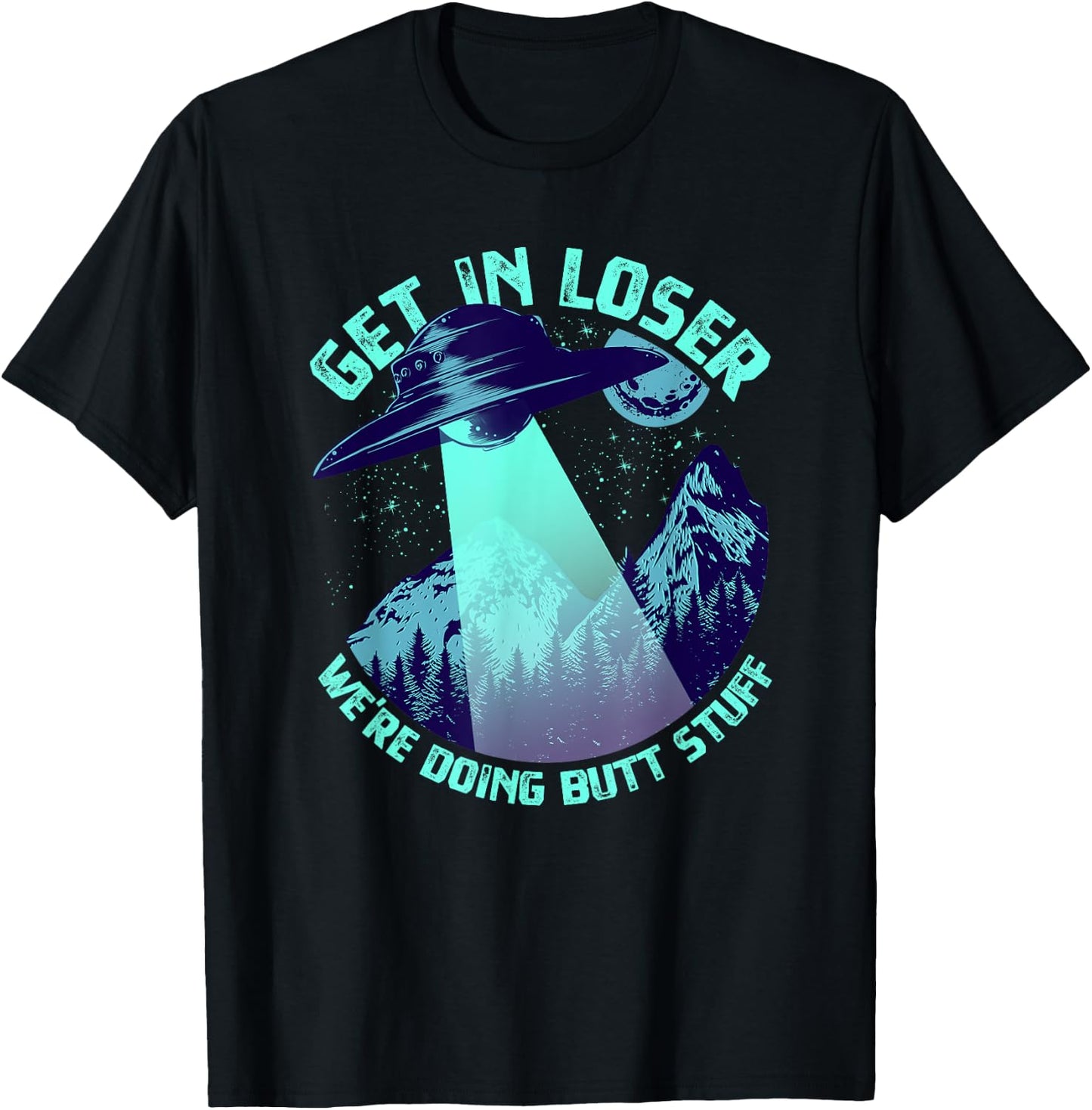 Vintage Get In Loser Alien Bigfoot Alien Abduction - -Adults - Black - Short Sleeve - Small - - Classic Fit - UFO, Alien, Bigfoot, Sci-Fi & Fantasy Enthusiasts T-Shirt - T-Shirt | Black