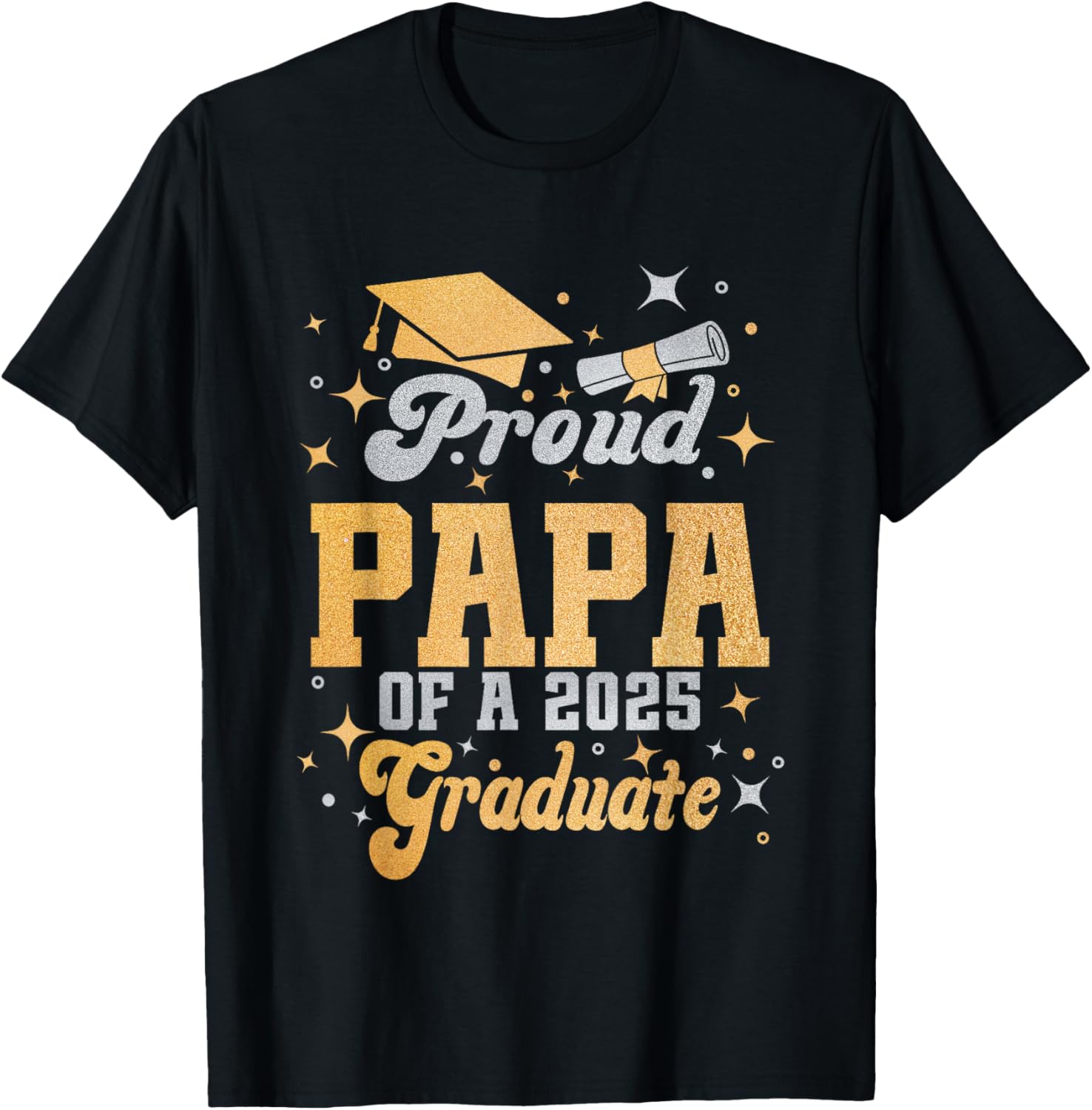 Proud Papa Of A Class Of 2025 Graduate Papa Senior 2025 T-Shirt - T-Shirt | Black