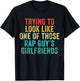 Trying to Look Rap Guy's Girlfriends Funny Workout Quote T-Shirt - T-Shirt | Black