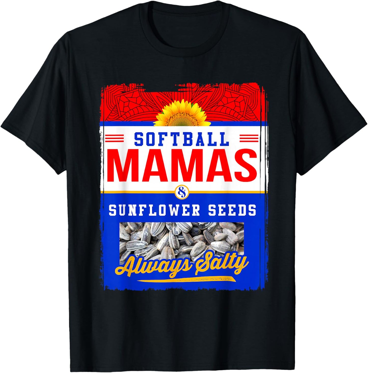 Softball Mamas and Sunflower Seeds Always Salty Shirt T-Shirt - T-Shirt | Black