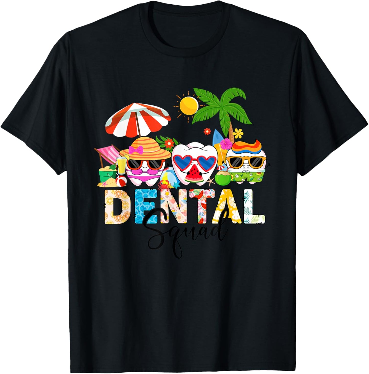 Funny Dental Squad Funny Teeth Dentist Summer Vacation Beach T-Shirt - T-Shirt | Black