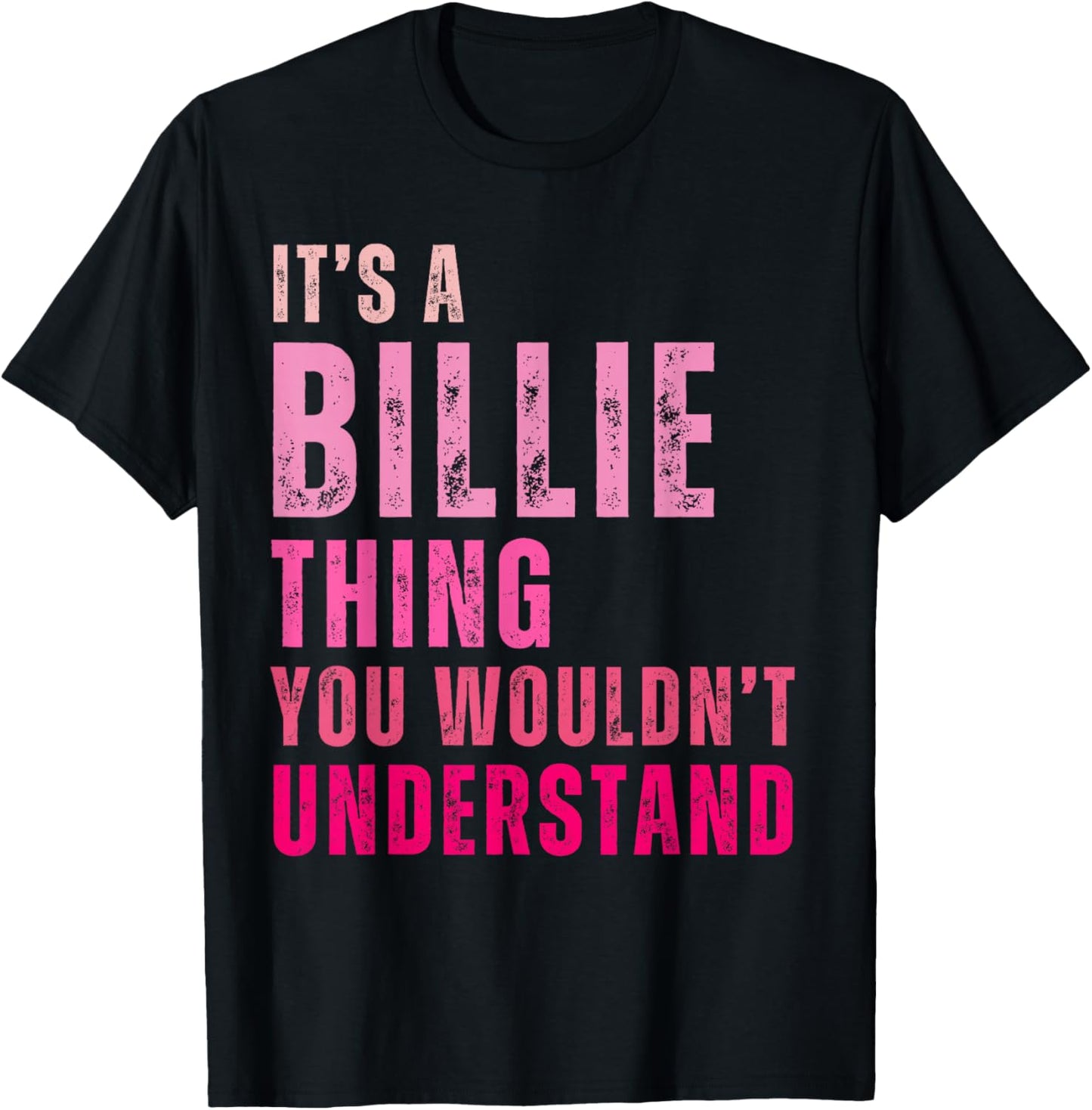 It's A Billie Thing You Wouldn't Understand Billie T-Shirt - T-Shirt | Black