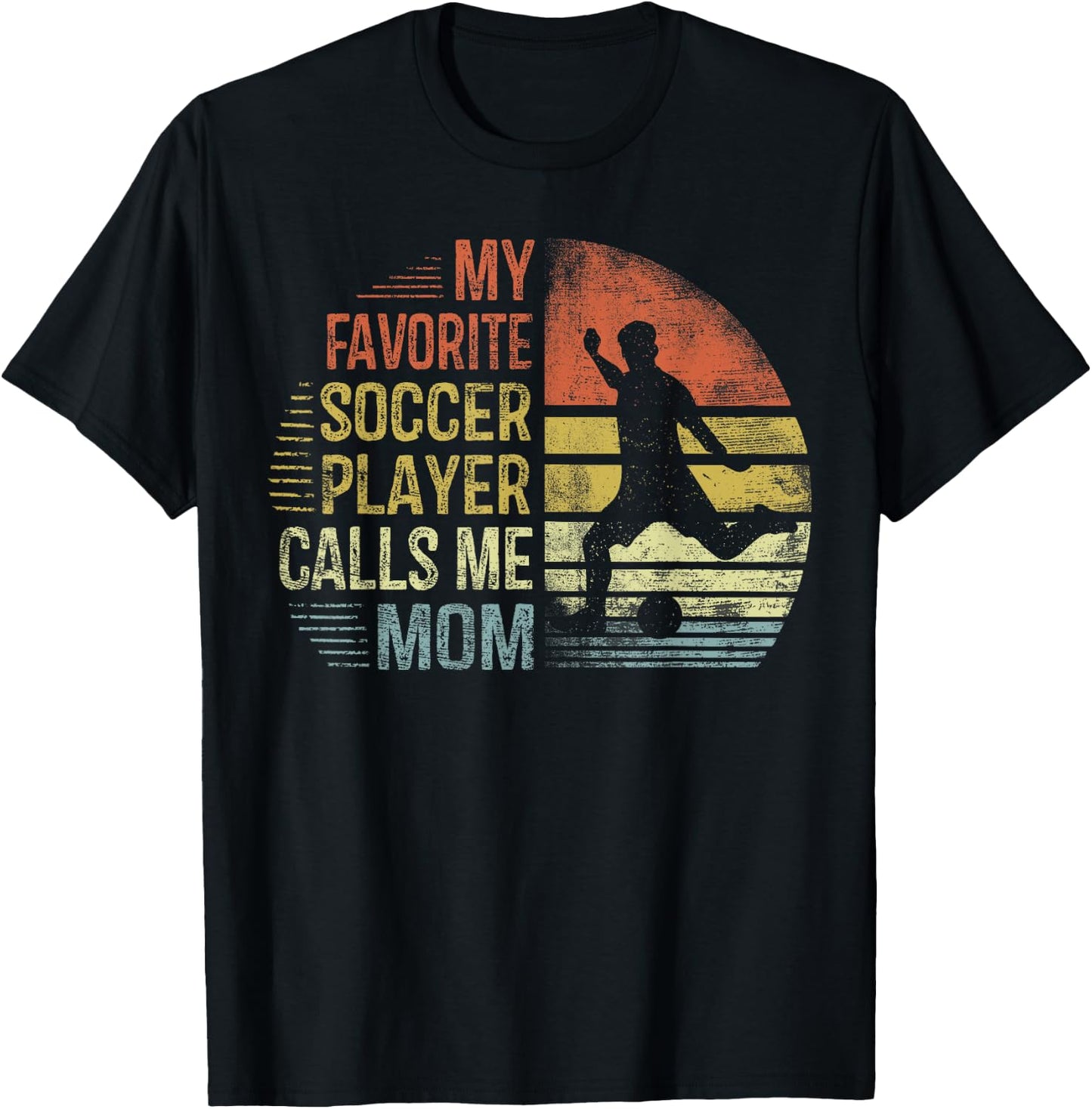 My Favorite Soccer Player Calls Me Mom Shirt Mama Gifts T-Shirt - T-Shirt | Black