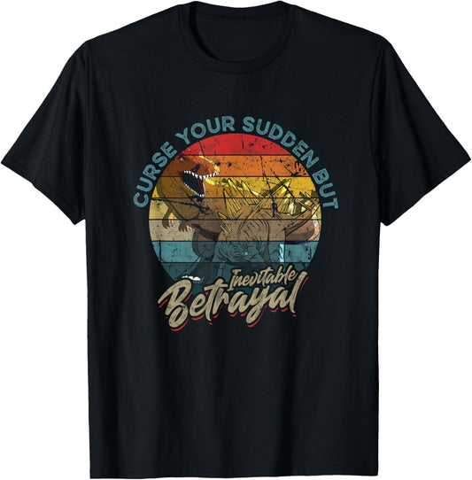 Curse Your Sudden But Inevitable Betrayal - Vintage T-Shirt - T-Shirt | Black