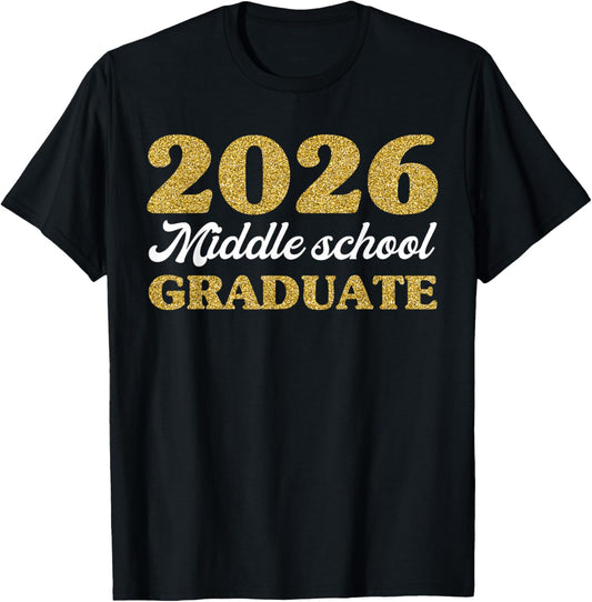 Middle School Class of 2026 Graduation, Graduate Promotion T-Shirt - T-Shirt | Black