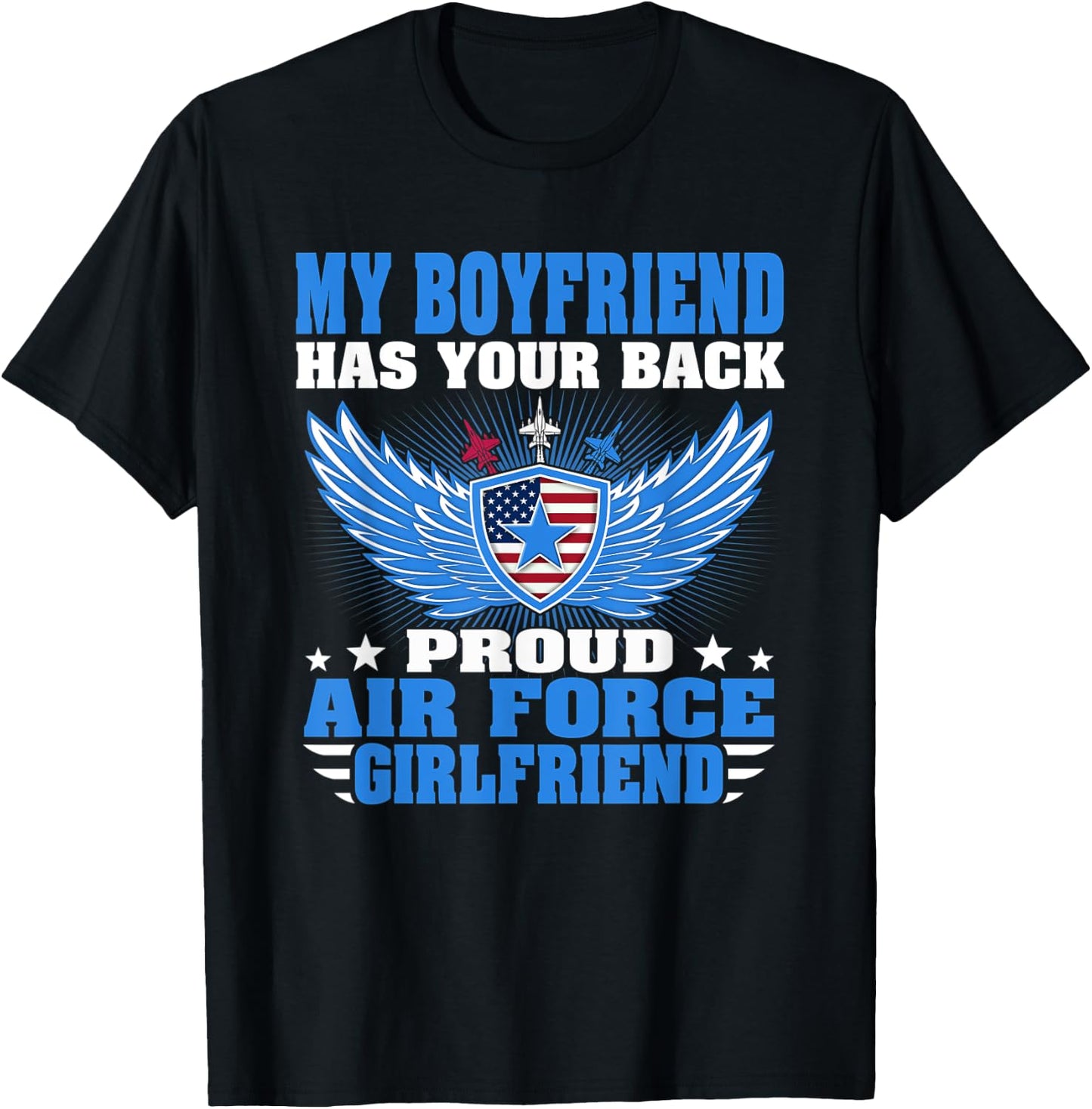 My Boyfriend Has Your Back Proud Air Force Girlfriend Gift T-Shirt - T-Shirt | Black