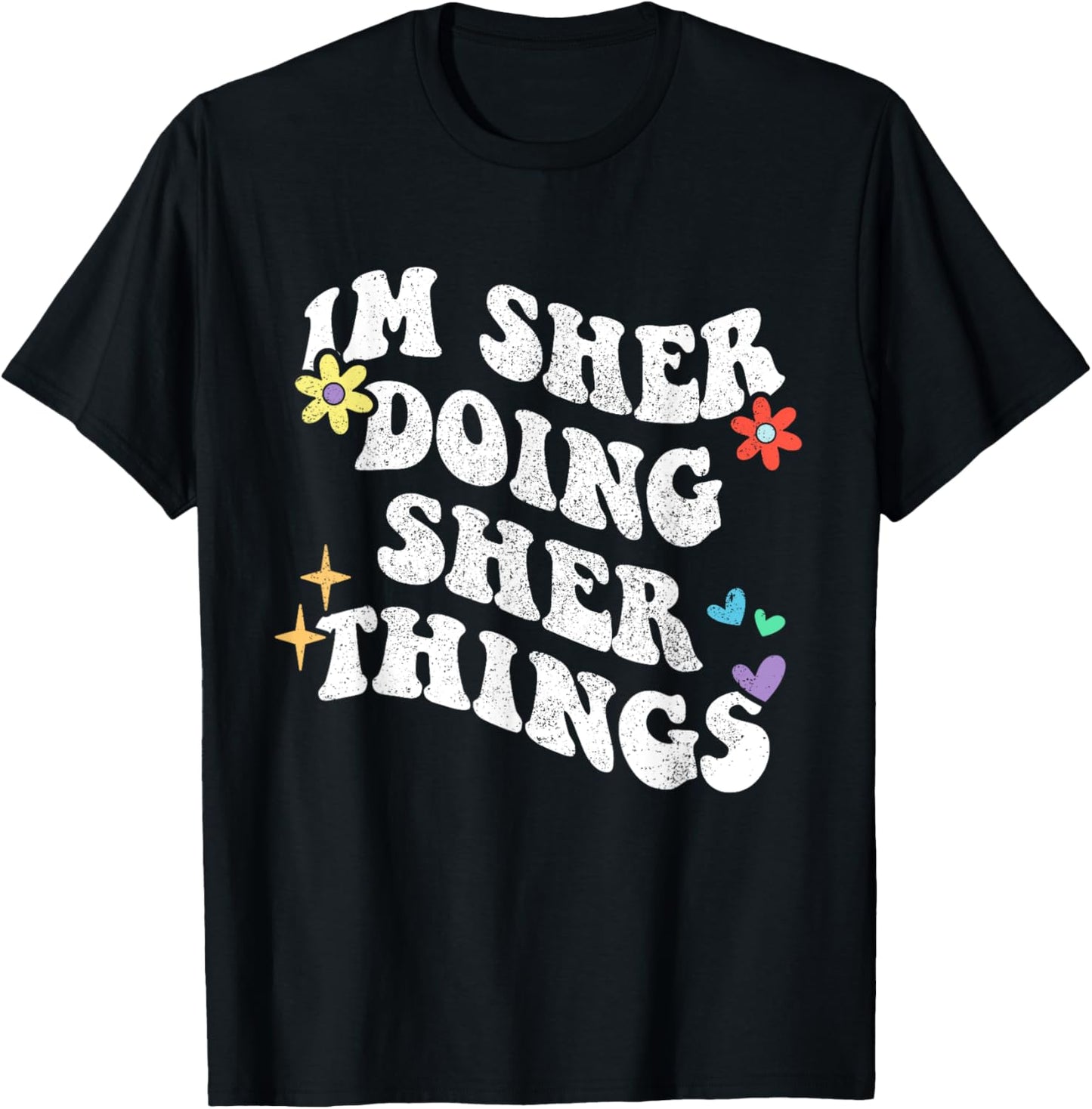 Retro Groovy Im Sher Doing Sher Things Funny Mother's Day T-Shirt - T-Shirt | Black