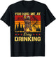 You Had Me At Day Drinking Vintage Bear Drinking Beer T-Shirt - T-Shirt | Black