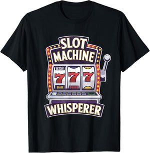 Casino Gambling Slot Machine Whisperer Slots Player T-Shirt - T-Shirt | Black