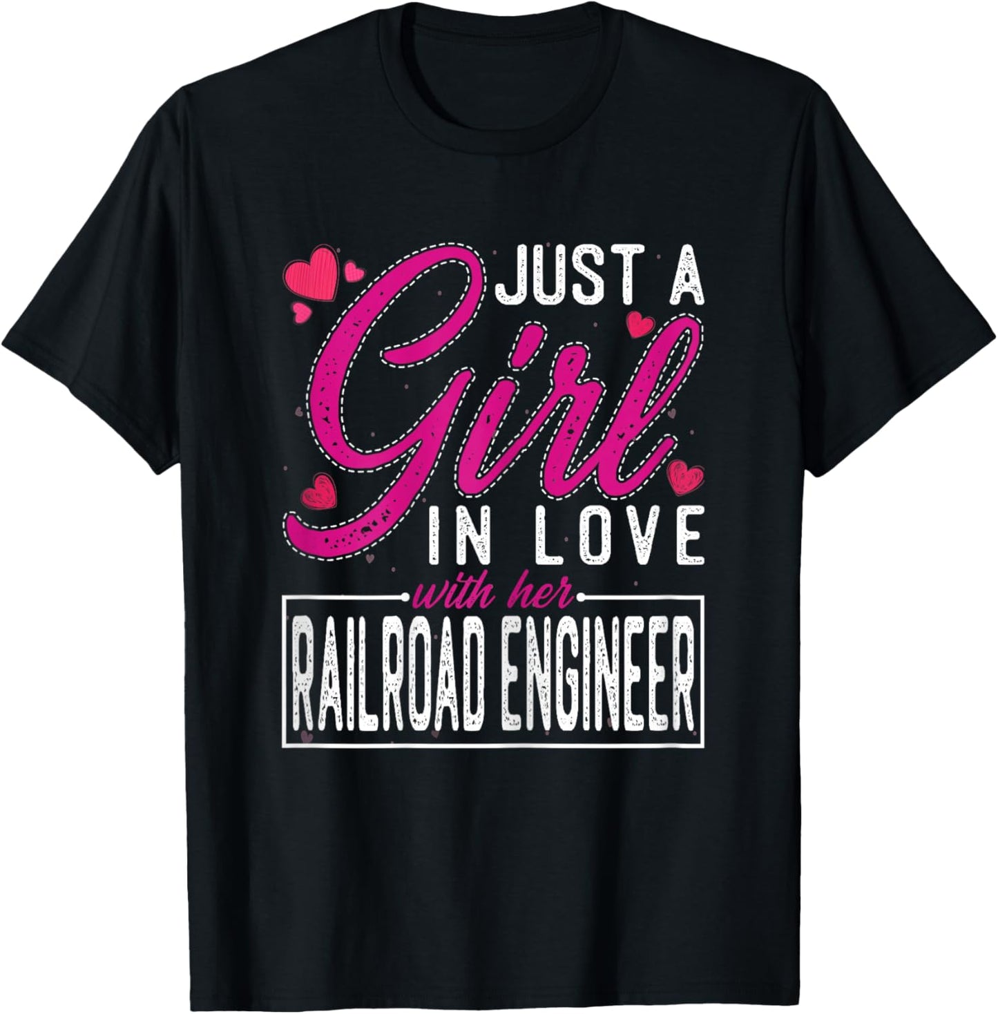 Just a Girl in Love with Her Railroad Engineer T-Shirt - T-Shirt | Black