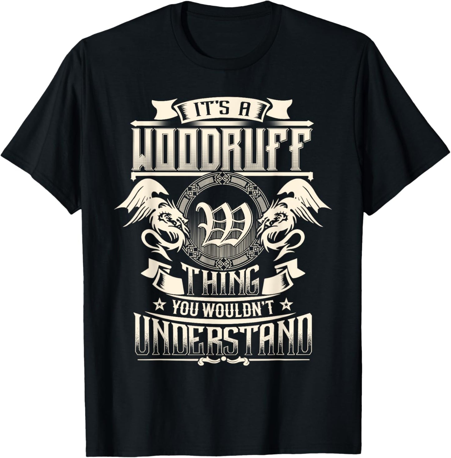 It's A WOODRUFF Thing You Wouldn't Understand Family Name T-Shirt - T-Shirt | Black