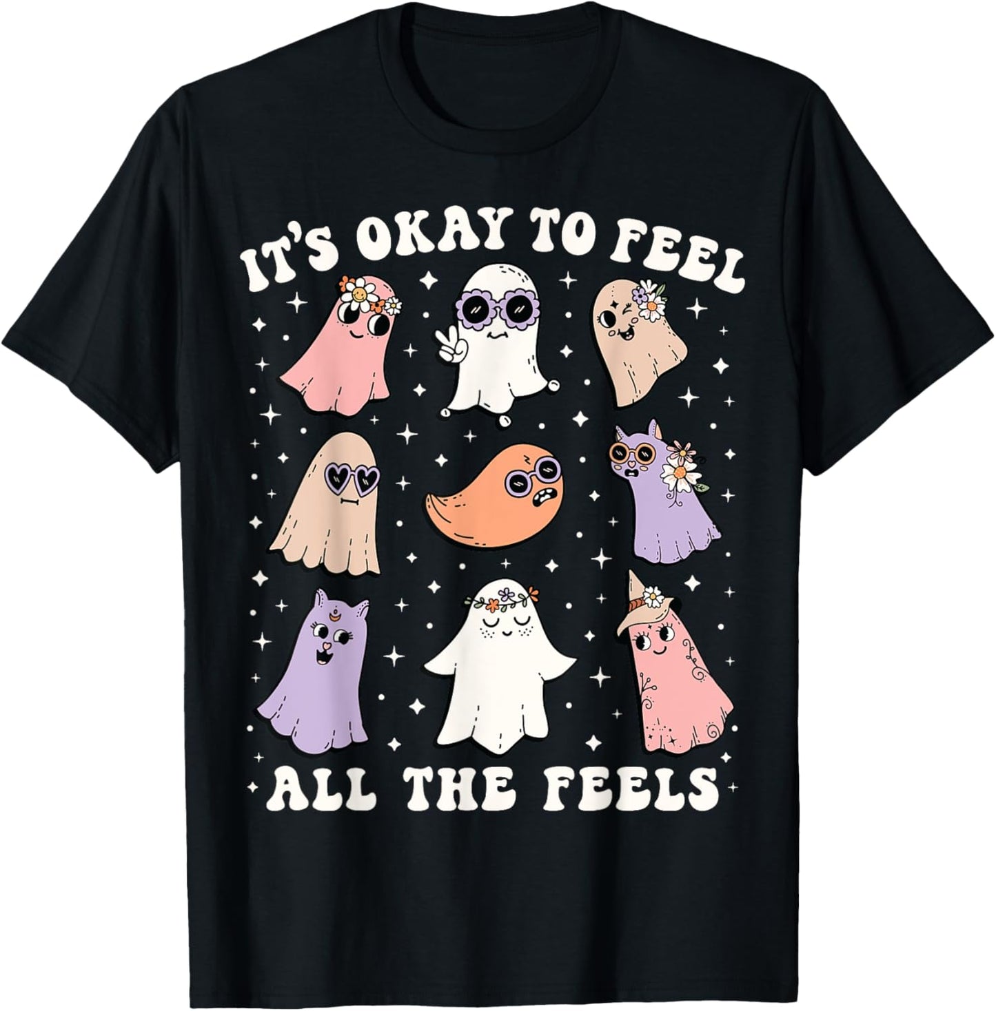 It’s Okay to Feel All the Feels Shirt Halloween Cute Ghost T-Shirt - T-Shirt | Black