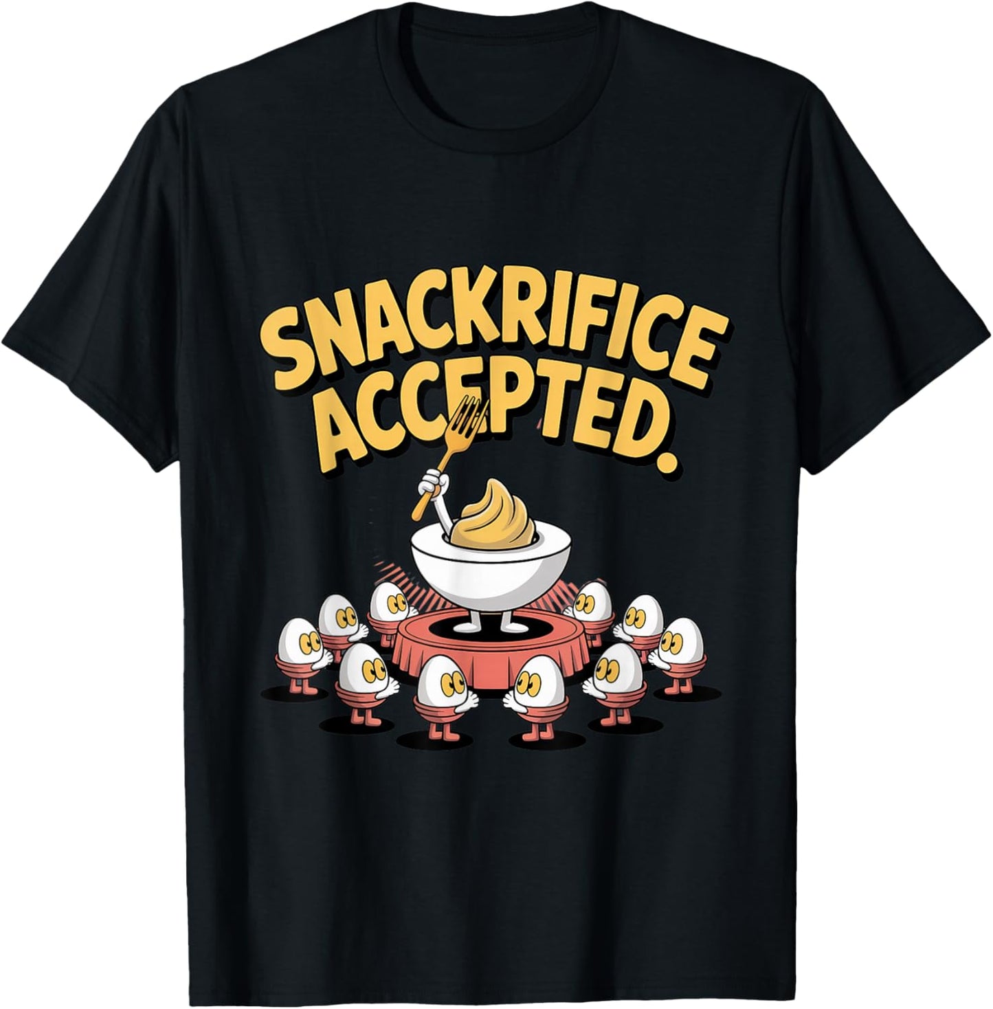 Snackrifice Accepted Funny Deviled Egg T-Shirt - T-Shirt | Black