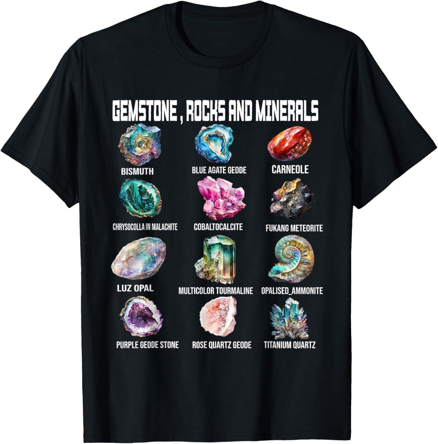 Gemstone Minerals Geology Earth Scientists Rock Collector T-Shirt - T-Shirt | Black