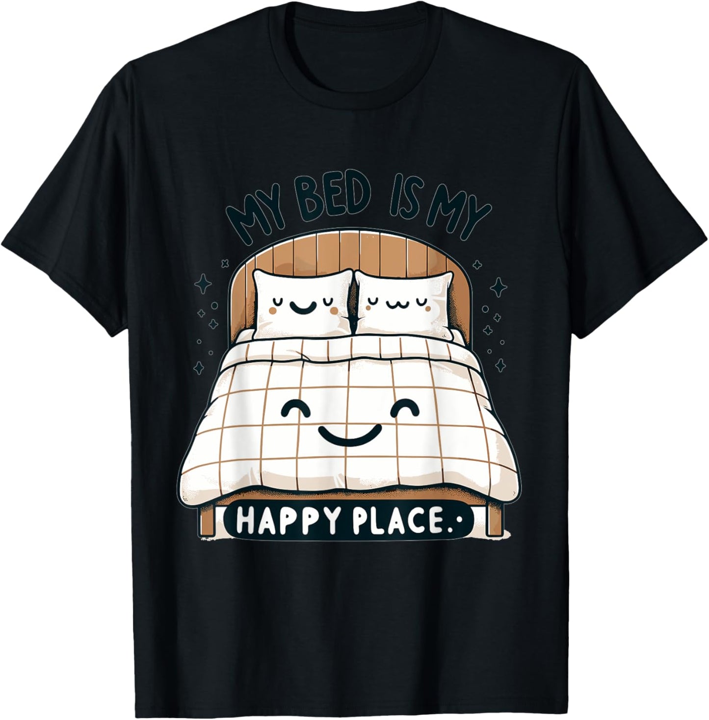 My Bed Is My Happy Place T-Shirt - T-Shirt | Black