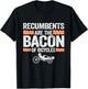 Recumbents Are The Bacon Of Bicycles Trike Bike Recumbent T-Shirt - T-Shirt | Black