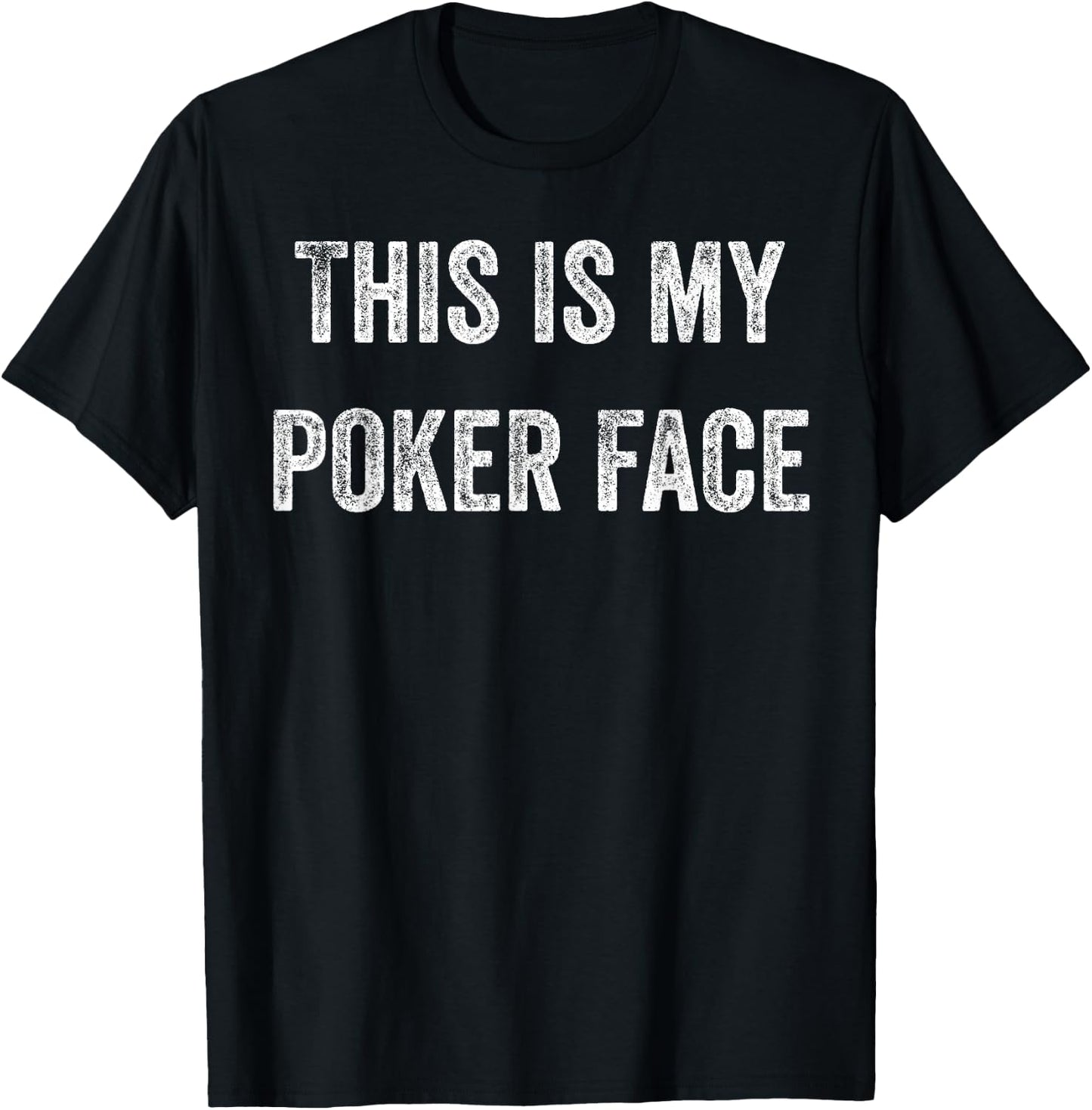 This is My Poker Face Funny Fathers Day T-Shirt - T-Shirt | Black