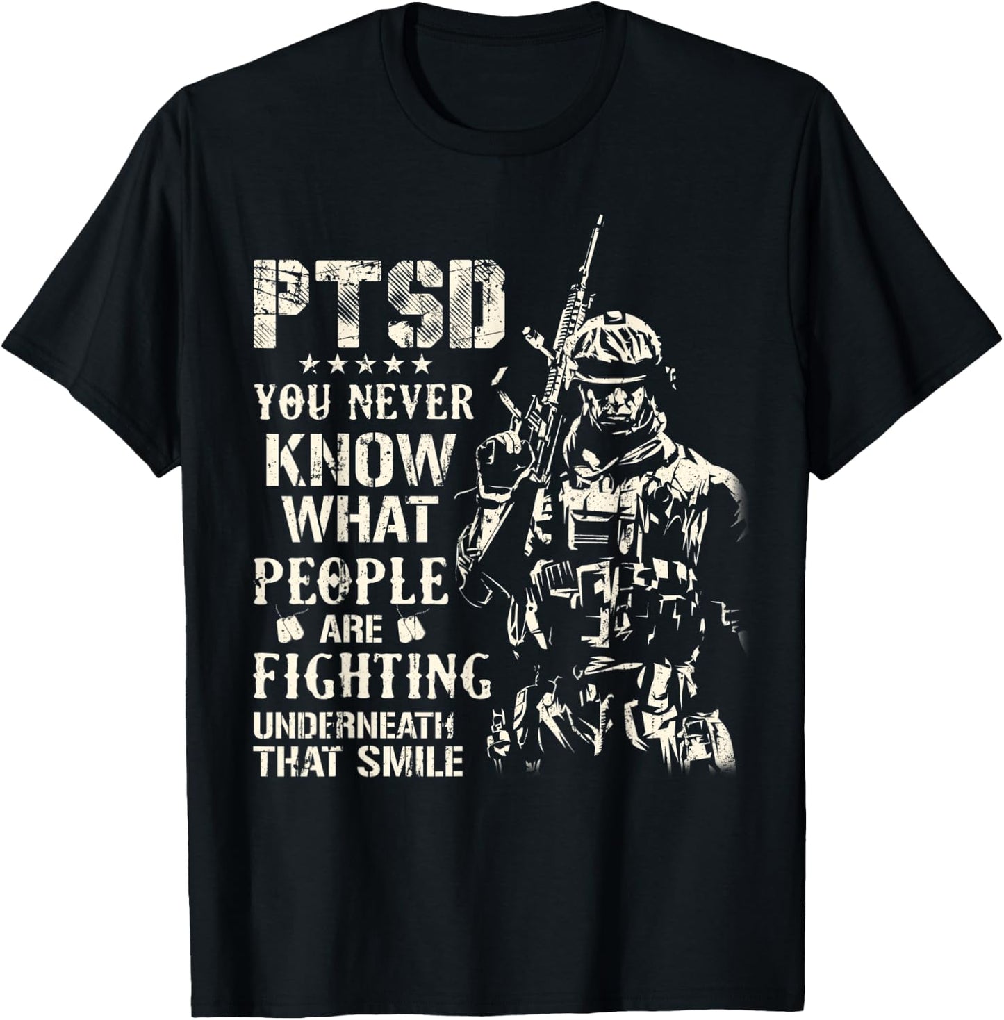 PTSD You Never Know What People Are Fighting Veteran Gifts T-Shirt - T-Shirt | Black