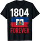 1804 Forever Haitian Haiti Flag Day T-Shirt - T-Shirt | Black