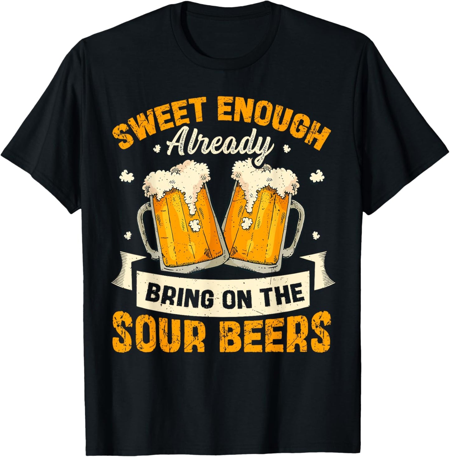 Sour Beer Craft Drinking Design for a Sour Beer Lover T-Shirt - T-Shirt | Black