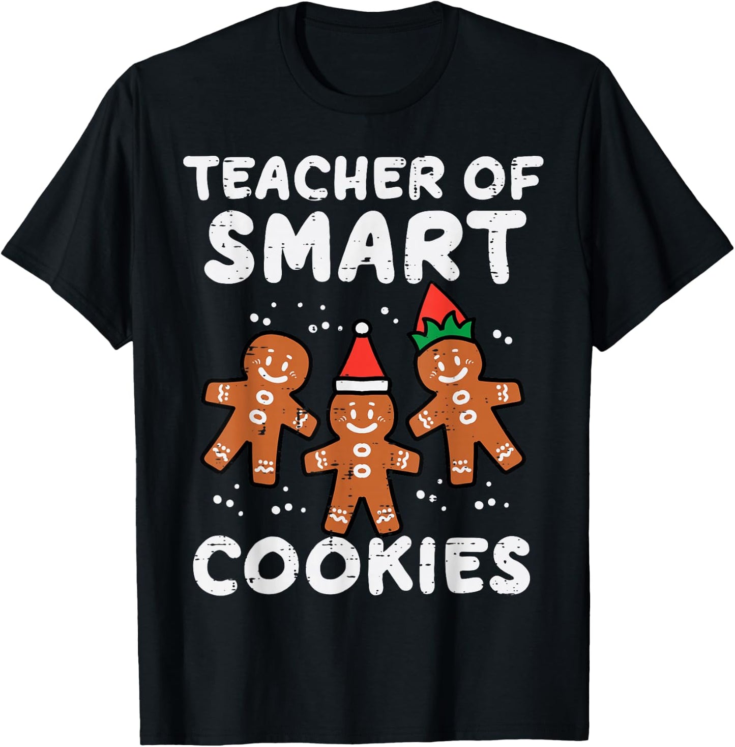 Teacher Smart Cookies Christmas Xmas Gingerbread Men Women T-Shirt - T-Shirt | Black