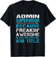 Admin Supervisor - Freaking Awesome T-Shirt - T-Shirt | Black