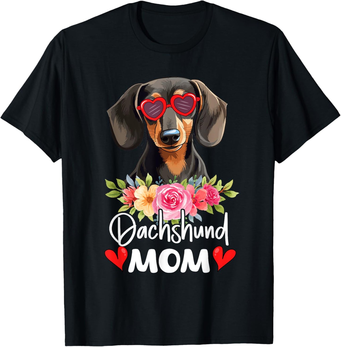 Dachshund Mom Mama Sunglasses Flower Dog Lover Owner T-Shirt - T-Shirt | Black