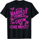 In The Hardest Times We Grow The Most T-Shirt - T-Shirt | Black