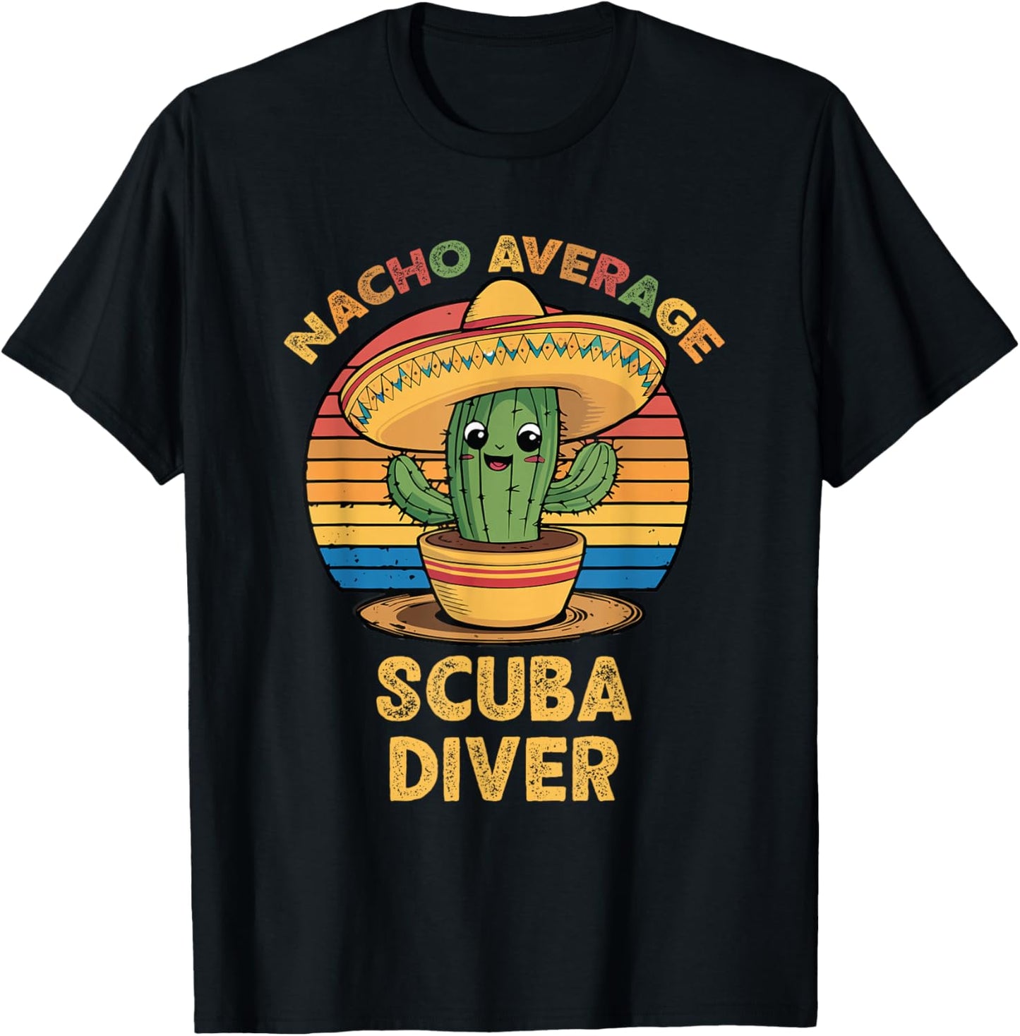 Nacho Average Scuba Diver Mexican Cinco De Mayo Funny Diving T-Shirt - T-Shirt | Black