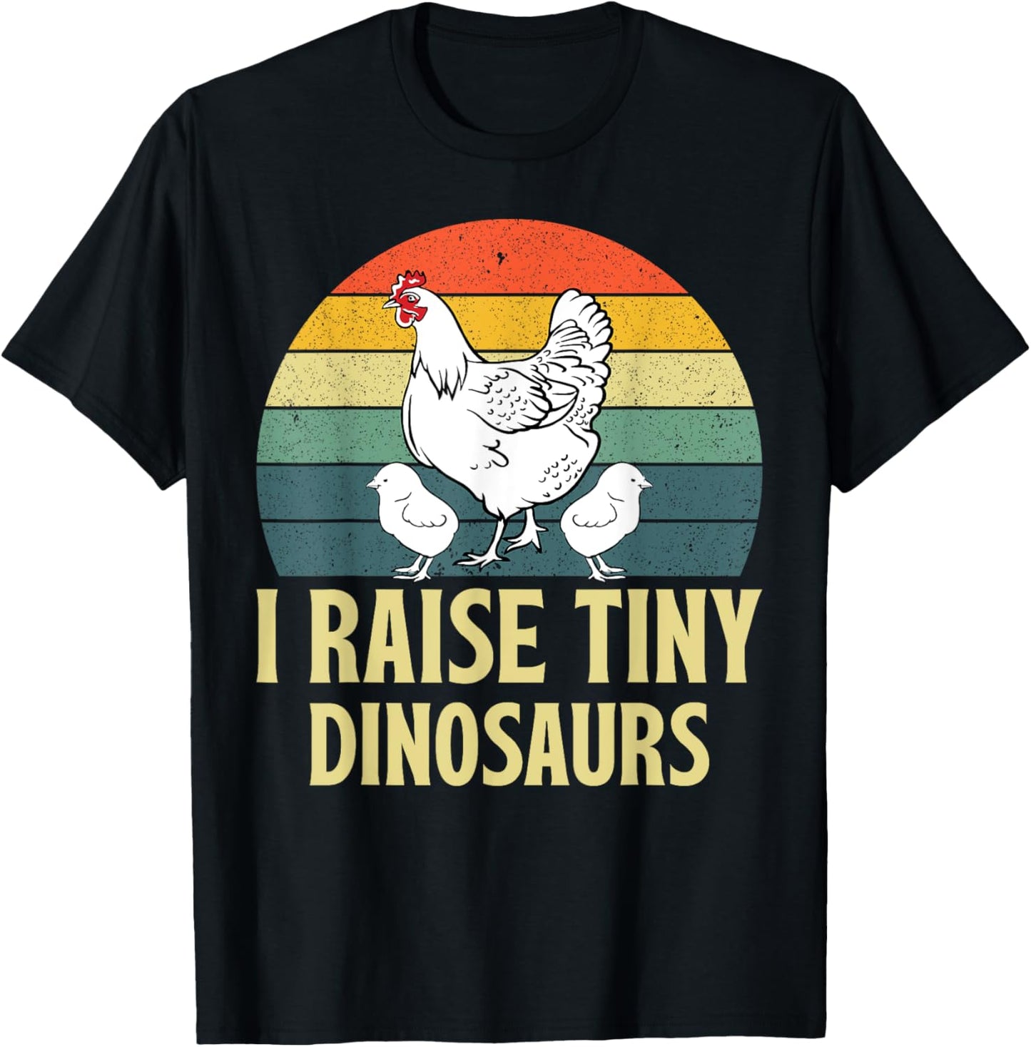 Funny I Raise Tiny Dinosaurs Chicken Joke Farmer Men Women T-Shirt - T-Shirt | Black