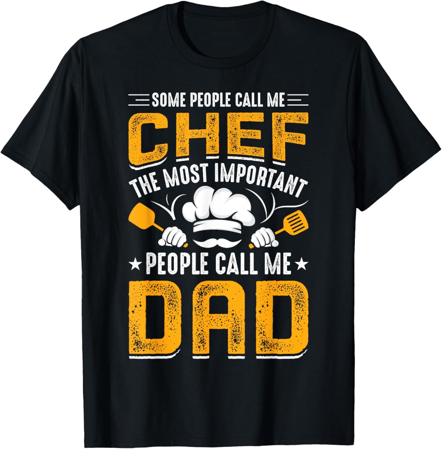 Some People Call Me Chef The Most Important People Call Me T-Shirt - T-Shirt | Black