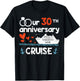 Our 30th Wedding Anniversary Cruise 30 Years Anniversary T-Shirt - T-Shirt | Black