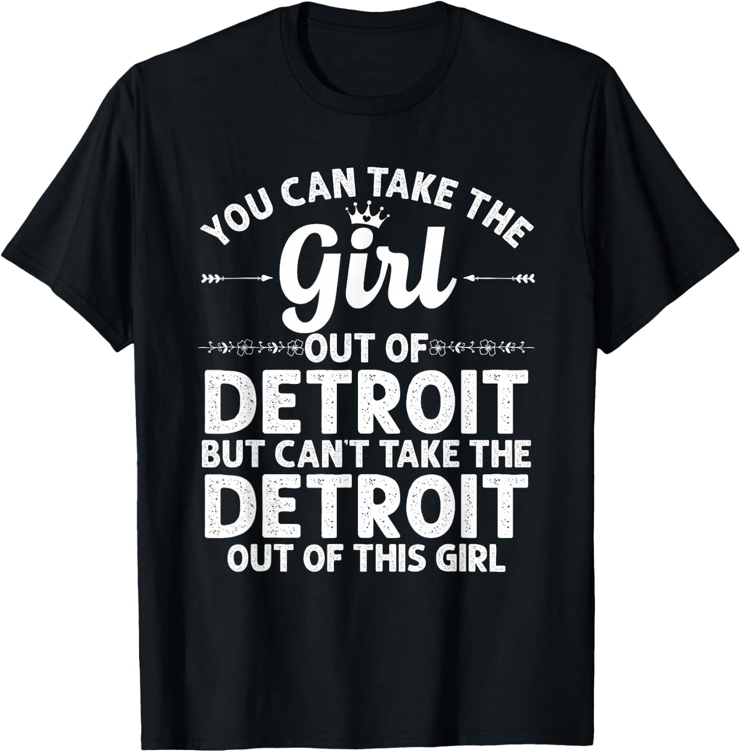 Girl Out of Detroit MI Michigan Gift Funny Home Roots USA Small T-Shirt - T-Shirt | Black