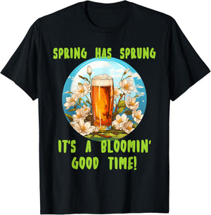 Spring has sprung with funny beer for Springtime lovers T-Shirt - T-Shirt | Black